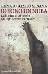 Io sono un nuba. Dalla parte di un popolo che lotta per non scomparire