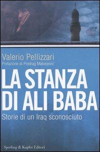 La stanza di Ali Baba. Storie di un Iraq sconosciuto - Valerio Pellizzari - Libro Sperling & Kupfer 2004, Tracce | Libraccio.it