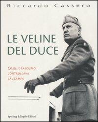 Le veline del Duce - Riccardo Cassero - Libro Sperling & Kupfer 2004, Saggi | Libraccio.it