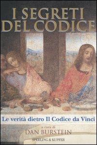 I segreti del Codice. La verità dietro Il Codice da Vinci  - Libro Sperling & Kupfer 2004, Rivelazioni | Libraccio.it