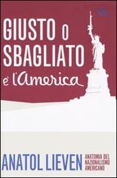 Giusto o sbagliato è l'America