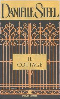 Il cottage - Danielle Steel - Libro Sperling & Kupfer 2005, Pandora | Libraccio.it