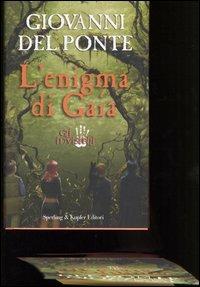 L' enigma di Gaia. Gli Invisibili - Giovanni Del Ponte - Libro Sperling & Kupfer 2005, Lampi | Libraccio.it