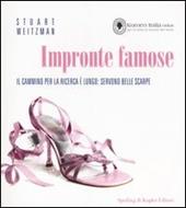 Impronte famose. Il cammino per la ricerca è lungo: servono belle scarpe. Ediz. italiana e inglese