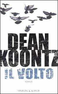 Il volto - Dean R. Koontz - Libro Sperling & Kupfer 2005, Narrativa | Libraccio.it