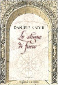 Lo stagno di fuoco - Daniele Nadir - Libro Sperling & Kupfer 2005, Narrativa | Libraccio.it