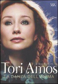 La danza dell'anima - Tori Amos, Ann Powers - Libro Sperling & Kupfer 2005, I fuoriclasse | Libraccio.it