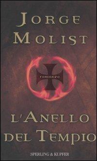 L' anello del Tempio - Jorge Molist - Libro Sperling & Kupfer 2005, Narrativa | Libraccio.it