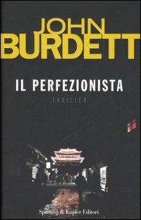 Il perfezionista - John Burdett - Libro Sperling & Kupfer 2006, Narrativa | Libraccio.it