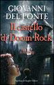 Gli Invisibili e il castello di Doom Rock - Giovanni Del Ponte - Libro Sperling & Kupfer 2006, Lampi | Libraccio.it