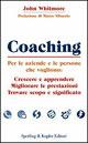 Coaching - John Whitmore - Libro Sperling & Kupfer 2006, Economia & management | Libraccio.it