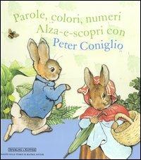 Parole, colori, numeri, alza-e-scopri con Peter Coniglio  - Libro Sperling & Kupfer 2006 | Libraccio.it