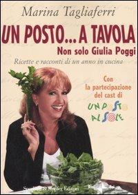 Un posto... a tavola - Marina Tagliaferri - Libro Sperling & Kupfer 2006 | Libraccio.it