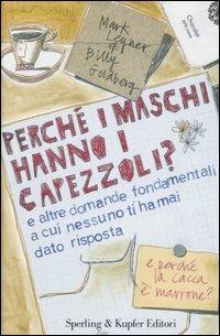 Perché i maschi hanno i capezzoli? - Mark Leyner, Billy Goldberg - Libro Sperling & Kupfer 2006, Varia | Libraccio.it