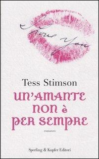 Un' amante non è per sempre - Tess Stimson - Libro Sperling & Kupfer 2007, Pandora | Libraccio.it