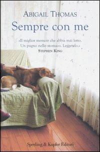 Sempre con me - Abigail Thomas - Libro Sperling & Kupfer 2007, Parole | Libraccio.it
