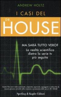 I casi del Dr. House - Andrew Holtz - Libro Sperling & Kupfer 2007, Varia | Libraccio.it