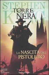 La nascita del pistolero. La torre nera. Vol. 1