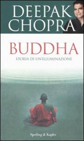 Buddha. Storia di un'illuminazione