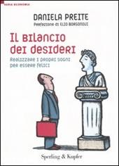 Il bilancio dei desideri. Realizzare i propri sogni ed essere felici