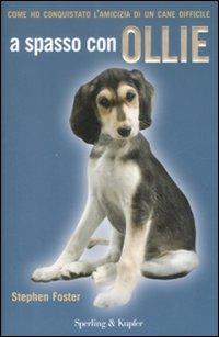A spasso con Ollie - Stephen R. Foster - Libro Sperling & Kupfer 2009, Parole | Libraccio.it