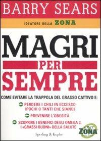 Magri per sempre - Barry Sears - Libro Sperling & Kupfer 2009, Equilibri | Libraccio.it