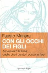 Con gli occhi dei figli. Anoressia e bulimia: quello che i genitori possono fare