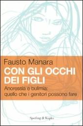 Con gli occhi dei figli. Anoressia e bulimia: quello che i genitori possono fare