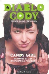 Candy Girl - Diablo Cody - Libro Sperling & Kupfer 2008, Narrativa | Libraccio.it