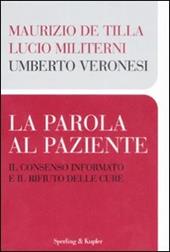 La parola al paziente. Il consenso informato e il rifiuto delle cure