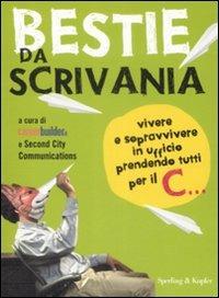 Bestie da scrivania  - Libro Sperling & Kupfer 2009, Varia. Economia | Libraccio.it