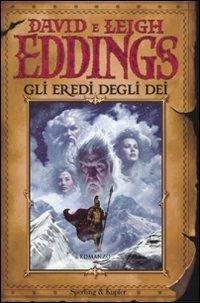 Gli eredi degli dei. La saga dei sognatori. Vol. 4 - David Eddings, Leigh Eddings - Libro Sperling & Kupfer 2009, Narrativa | Libraccio.it