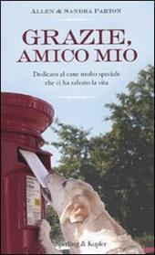 Grazie, amico mio. Dedicato al cane molto speciale che ci ha salvato la vita