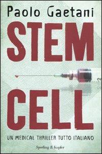 Stem cell - Paolo Gaetani - Libro Sperling & Kupfer 2009, Narrativa | Libraccio.it