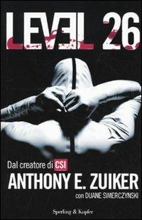 Level 26. Vol. 1 - Anthony E. Zuiker - Libro Sperling & Kupfer 2009, Narrativa | Libraccio.it