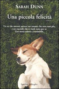 Una piccola felicità - Sarah Dunn - Libro Sperling & Kupfer 2010, Pandora | Libraccio.it