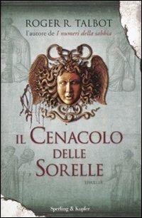 Il cenacolo delle sorelle - Roger R. Talbot - Libro Sperling & Kupfer 2010, Pandora | Libraccio.it