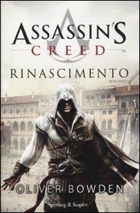 Assassin's Creed. Rinascimento - Oliver Bowden - Libro Sperling & Kupfer 2010, Pandora | Libraccio.it