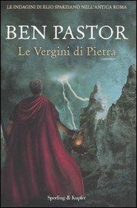 Le Vergini di pietra - Ben Pastor - Libro Sperling & Kupfer 2010, Pandora | Libraccio.it