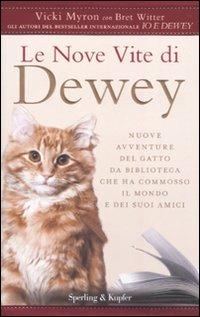 Le nove vite di Dewey - Vicki Myron, Bret Witter - Libro Sperling & Kupfer 2010, Parole | Libraccio.it