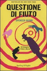 Questione di fiuto - Spencer Quinn - Libro Sperling & Kupfer 2011, Pandora | Libraccio.it