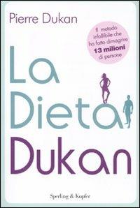 La dieta Dukan - Pierre Dukan - Libro Sperling & Kupfer 2011, I grilli | Libraccio.it