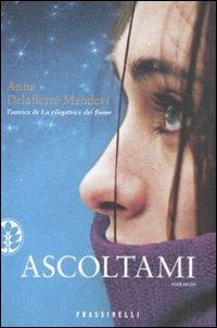 Ascoltami - Anne Delaflotte Mehdevi - Libro Sperling & Kupfer 2011, Frassinelli narrativa straniera | Libraccio.it