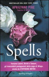 Spells - Aprilynne Pike - Libro Sperling & Kupfer 2011, Pandora | Libraccio.it