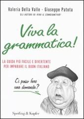 Viva la grammatica! La guida più facile e divertente per imparare il buon italiano