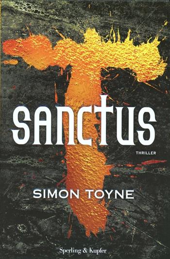 Sanctus - Simon Toyne - Libro Sperling & Kupfer 2011, Pandora | Libraccio.it