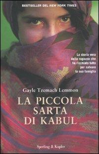 La piccola sarta di Kabul - Gayle Tzemach Lemmon - Libro Sperling & Kupfer 2011, Saggi | Libraccio.it