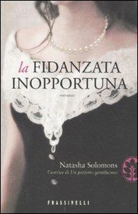 La fidanzata inopportuna - Natasha Solomons - Libro Sperling & Kupfer 2011, Frassinelli narrativa straniera | Libraccio.it