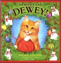 Un Natale con Dewey! - Vicki Myron, Bret Witter, Steve James - Libro Sperling & Kupfer 2011 | Libraccio.it