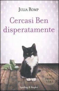 Cercasi Ben disperatamente - Julia Romp, Megan Lloyd Davies - Libro Sperling & Kupfer 2011, Parole | Libraccio.it